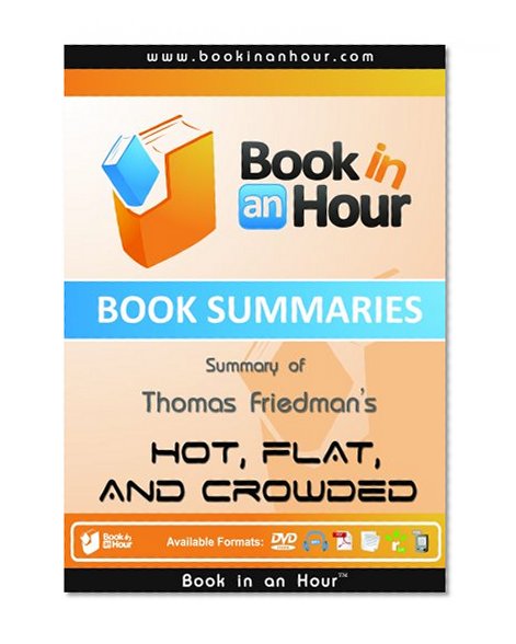 Summary of: Thomas Friedman's "Hot, Flat, and Crowded"