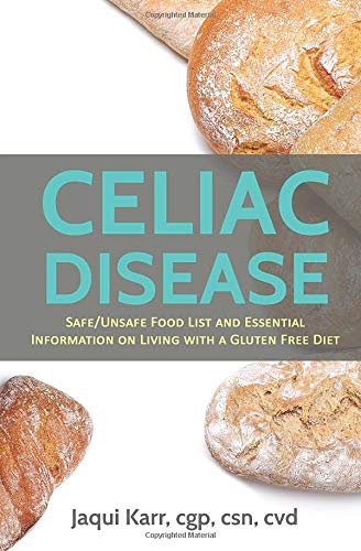 Book Cover Celiac Disease: Safe/Unsafe Food List and Essential Information On Living With A Gluten Free Diet