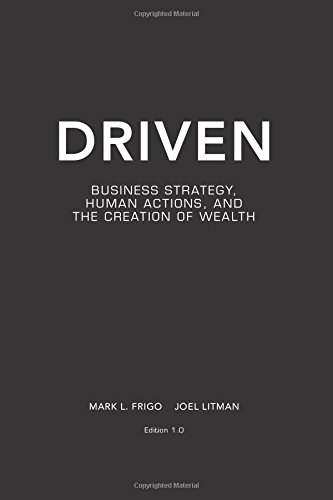 Book Cover Driven: Business Strategy, Human Actions, And The Creation Of Wealth