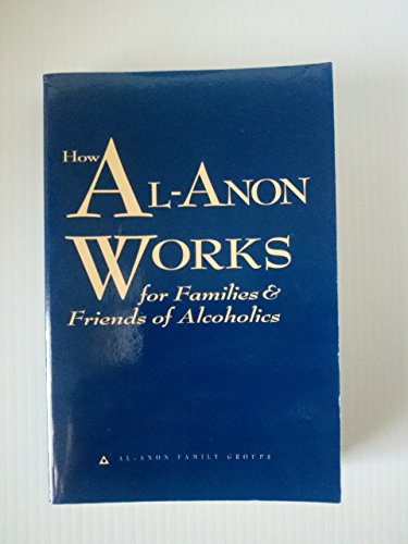Book Cover How Al-Anon Works for Families & Friends of Alcoholics by Al-Anon Family Groups (2008) Paperback