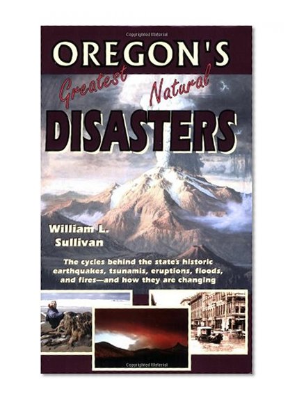 Book Cover Oregon's Greatest Natural Disasters
