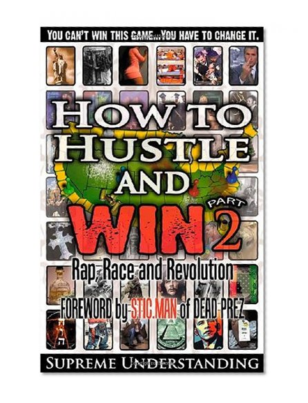 Book Cover How to Hustle and Win, Part Two: Rap, Race and Revolution