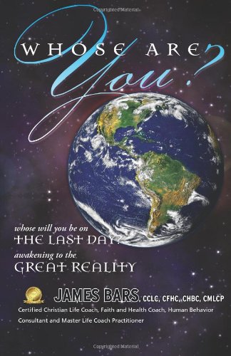Whose Are You?: Whose will you be on the last day? Awakening to the Great Reality