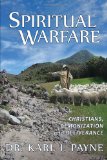 Spiritual Warfare: Christians, Demonization and Deliverance