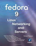Fedora 9 Linux Networking and Servers
