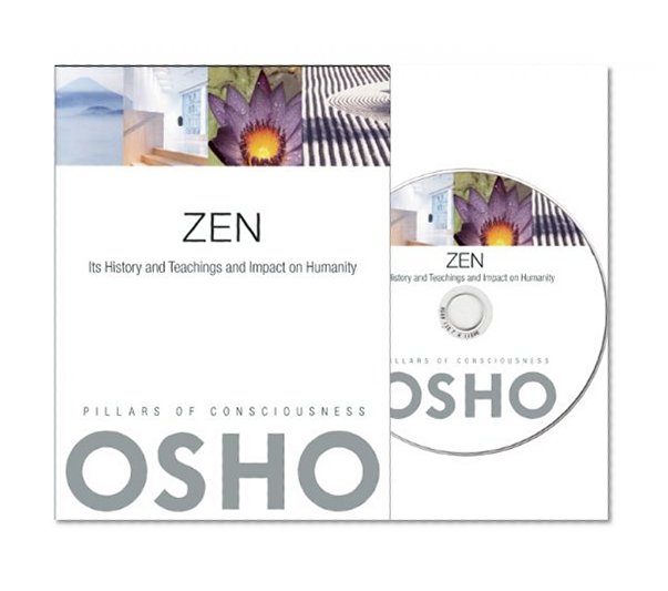 Zen: Its History and Teachings and Impact on Humanity (Pillars of Consciousness)