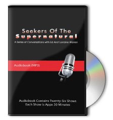 Seekers of the Supernatural: Ed and Lorraine Warren Audiobook (Conversations with Ed and Lorraine Warren)