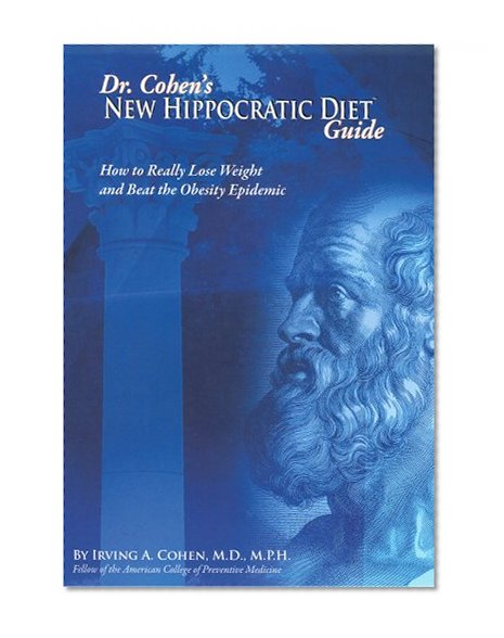 Dr. Cohens New Hippocratic Diet Guide