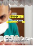 The Dentist America's Unsung Healthcare Hero