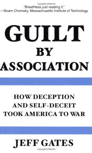 Book Cover Guilt by Association: How Deception and Self-Deceit Took America to War