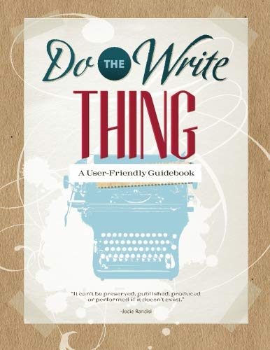 Do The Write Thing: A User-Friendly Guidebook