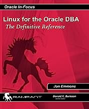Book Cover Linux for the Oracle DBA: The Definitive Reference (Oracle In-Focus series) (Volume 40)