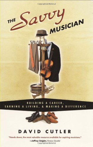 Book Cover The Savvy Musician: Building a Career, Earning a Living & Making a Difference