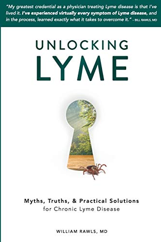 Book Cover Unlocking Lyme: Myths, Truths, and Practical Solutions for Chronic Lyme Disease
