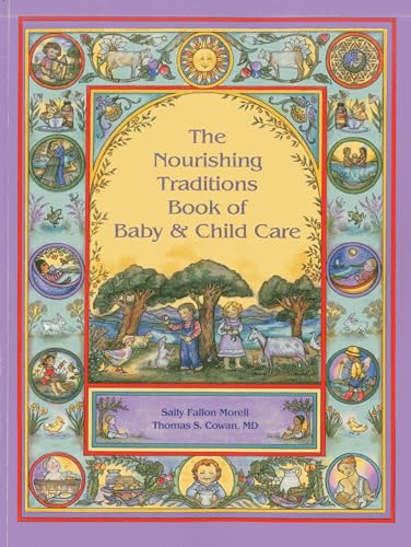 Book Cover The Nourishing Traditions Book of Baby & Child Care