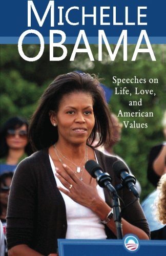 Book Cover Michelle Obama: Speeches on Life, Love, and American Values