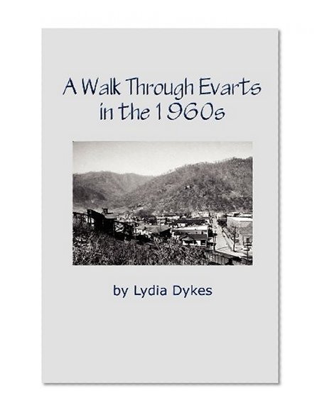 A Walk Through Evarts in the 1960s