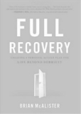 Full Recovery: Creating a Personal Action Plan for Life Beyond Sobriety