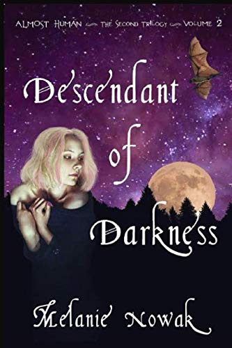 Book Cover Descendant of Darkness: Almost Human (ALMOST HUMAN - The Second Trilogy) (Volume 2)