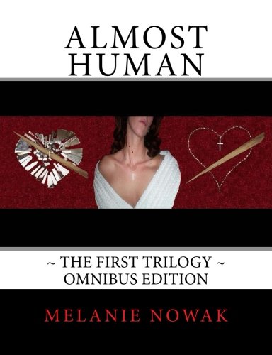 Book Cover ALMOST HUMAN ~The First Trilogy~: 3-in-1 Edition