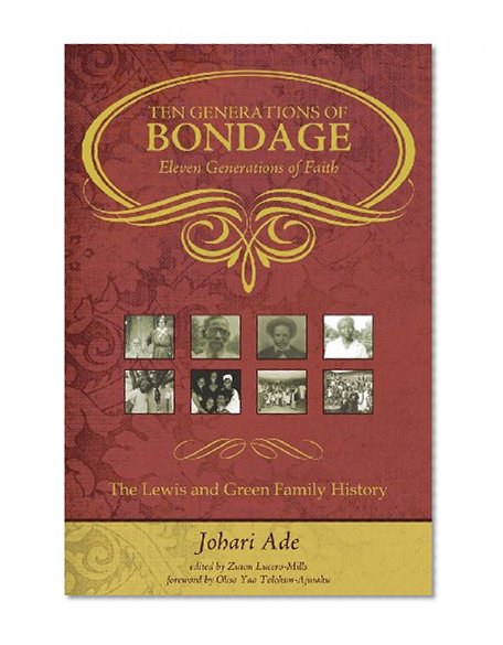 Ten Generations of Bondage: Eleven Generations of Faith