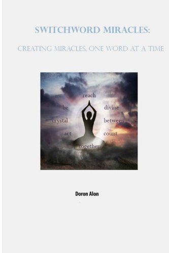 Book Cover Switchword Miracles: Creating Miracles, One Word At A Time