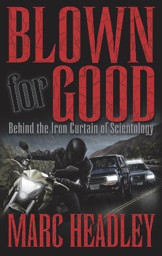 Book Cover Blown for Good: Behind the Iron Curtain of Scientology