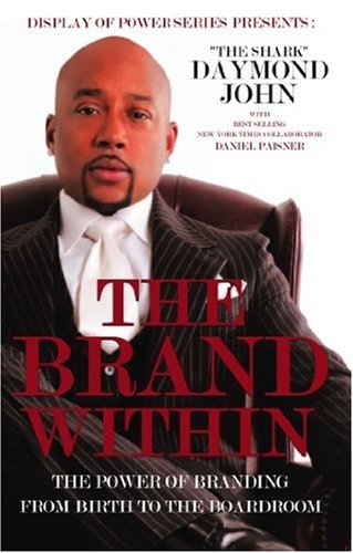 Book Cover The Brand Within: The Power of Branding from Birth to the Boardroom (Display of Power Series)