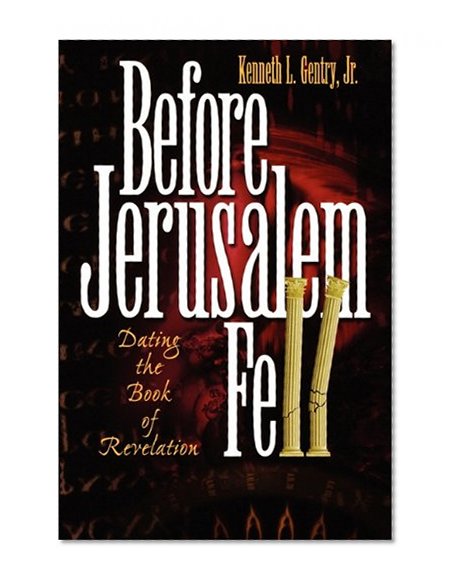 Book Cover Before Jerusalem Fell: Dating the Book of Revelation