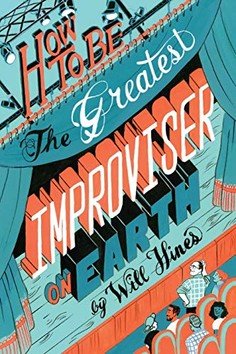 Book Cover How to be the Greatest Improviser on Earth