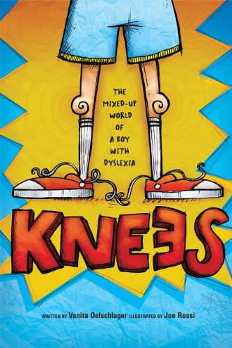 Book Cover Knees: The mixed up world of a boy with dyslexia
