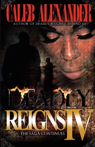 Deadly Reigns IV: The Saga Continues