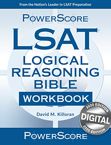 Book Cover The PowerScore LSAT Logical Reasoning Bible Workbook, 2020 edition. LSAT prep to reinforce and practice the strategies featured in the Logical Reasoning Bible. (Powerscore Test Preparation)