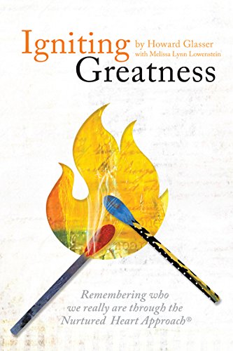 Book Cover Igniting Greatness - Remembering Who We Really Are Through the Nurtured Heart Approach