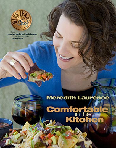Book Cover Comfortable in the Kitchen: A Blue Jean Chef Cookbook (The Blue Jean Chef)