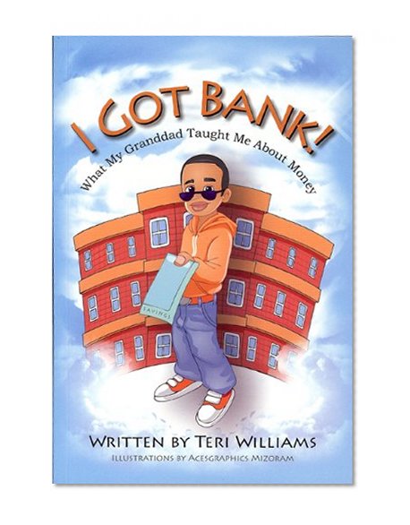 Book Cover I Got Bank!: What My Granddad Taught Me About Money