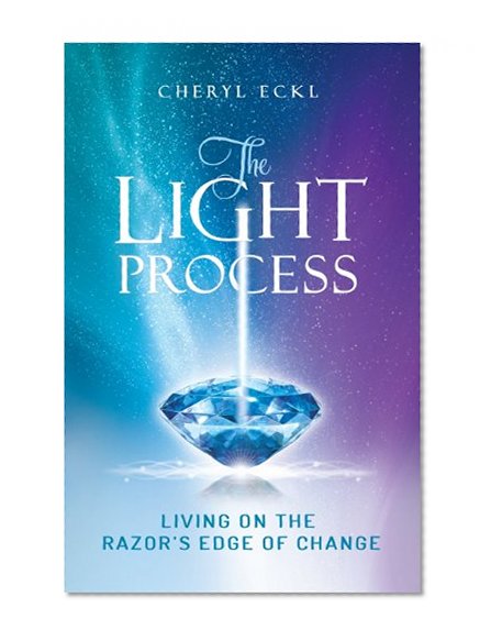 The Light Process: Living on the Razor's Edge of Change