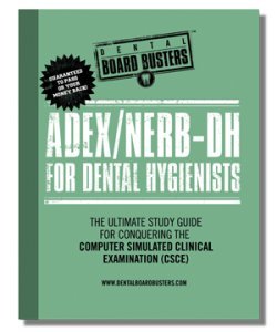 ADEX/NERB-DH for Dental Hygienists The Ultimate Study Guide for Conquering the CSCE