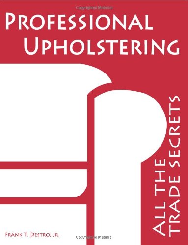 Book Cover Professional Upholstering: All the Trade Secrets