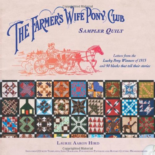 Book Cover The Farmer's Wife Pony Club Sampler Quilt: Letters From the Lucky Pony Winners of 1915 and 90 Blocks That Tell Their Stories