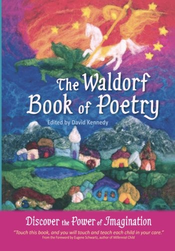 Book Cover The Waldorf Book of Poetry:  Discover the Power of Imagination