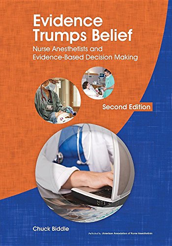 Book Cover Evidence Trumps Belief: Nurse Anesthetists and Evidence-Based Decision Making