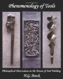Phenomenology of Tools: Philosophical Observations on the Nature of Tool Wielding