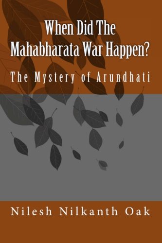 Book Cover When Did The Mahabharata War Happen?: The Mystery of Arundhati