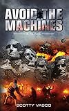Avoid The Machines
