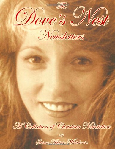 The Dove's Nest Newsletters: A Collection of Christian Newsletters