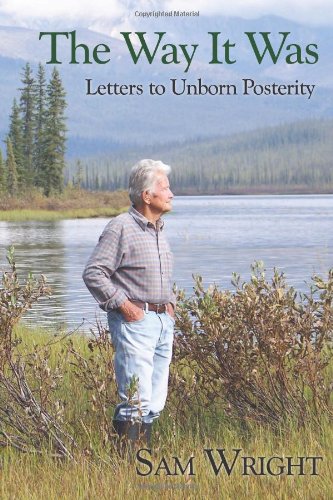 The Way It Was: Letters to Unborn Posterity