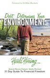 Debt Determines Your Environment