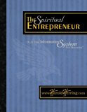 The Spiritual Entrepreneur: A 21 Day Information System for Success