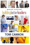 Building Better Leaders: Become the Leader You Were Meant to Be! (Healing Hearts)